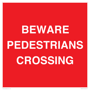 BEWARE PEDESTRIANS CROSSING